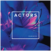 Actors : Reanimated (+ 8 bonus tracks) - CD