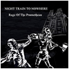Night train to Nowhere : Rage of the Promethean - 