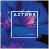 Actors : Reanimated (+ 8 bonus tracks) - CD