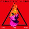 Geometric Vision : Fire Fire Fire - CD