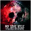 My Love Kills : To a World of Gods and Monsters - 