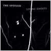 Spoiled (The) : Living Ghosts - CD