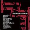 V/A : Forms of Hands 21 - CD