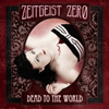 Zeitgeist Zero : Dead to the World - CD